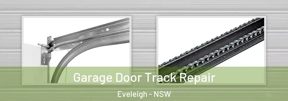 Garage Door Track Repair Eveleigh - NSW
