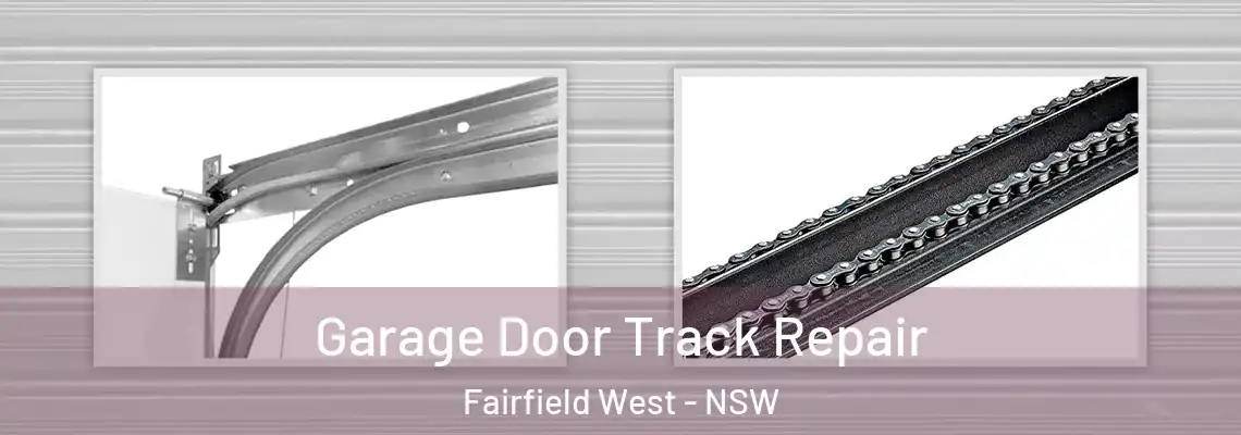  Garage Door Track Repair Fairfield West - NSW