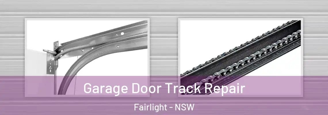 Garage Door Track Repair Fairlight - NSW