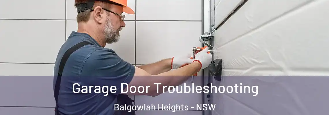 Garage Door Troubleshooting Balgowlah Heights - NSW