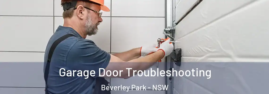 Garage Door Troubleshooting Beverley Park - NSW