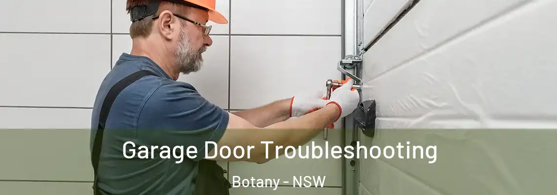Garage Door Troubleshooting Botany - NSW