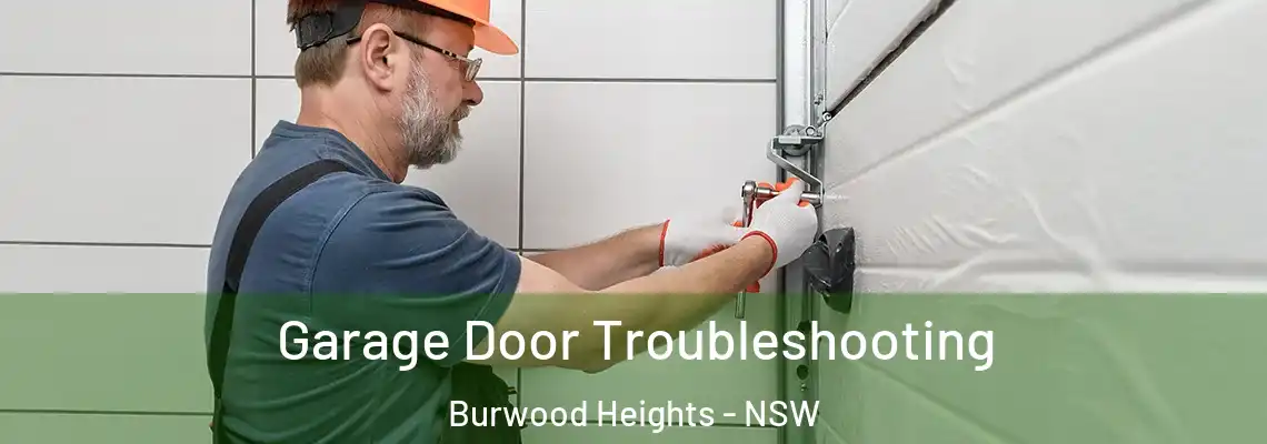 Garage Door Troubleshooting Burwood Heights - NSW