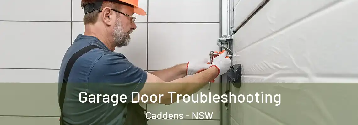 Garage Door Troubleshooting Caddens - NSW