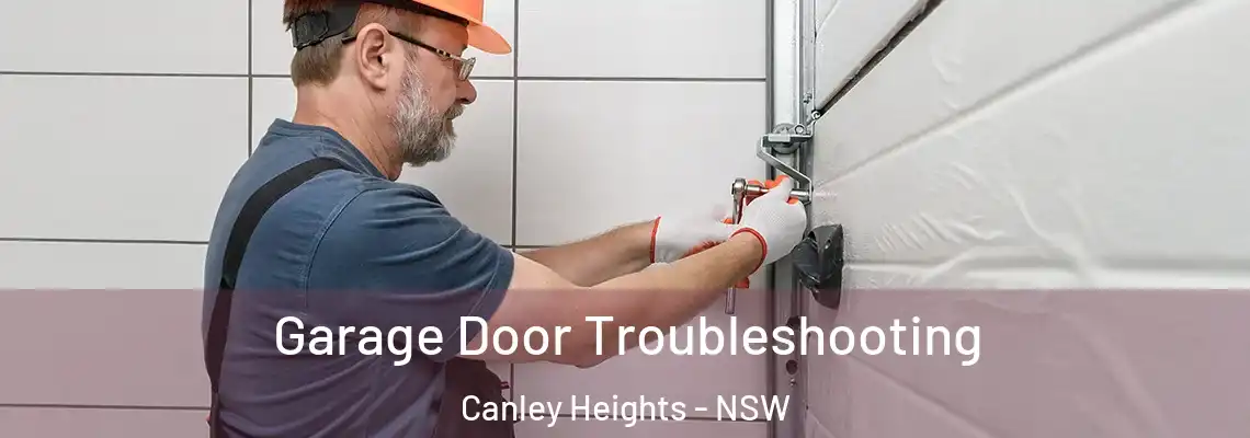 Garage Door Troubleshooting Canley Heights - NSW
