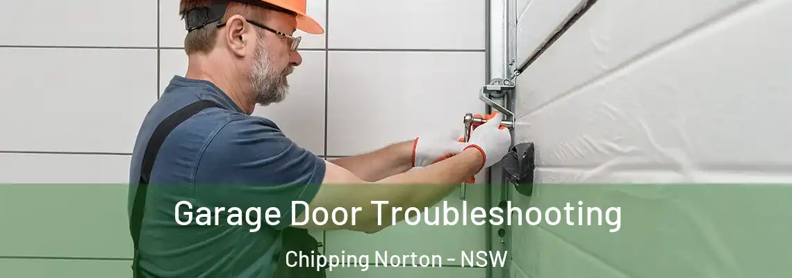 Garage Door Troubleshooting Chipping Norton - NSW