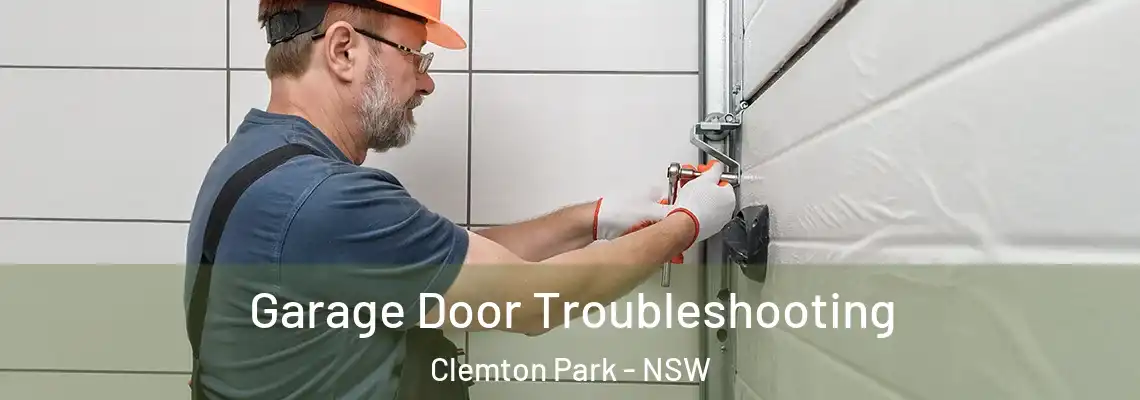 Garage Door Troubleshooting Clemton Park - NSW