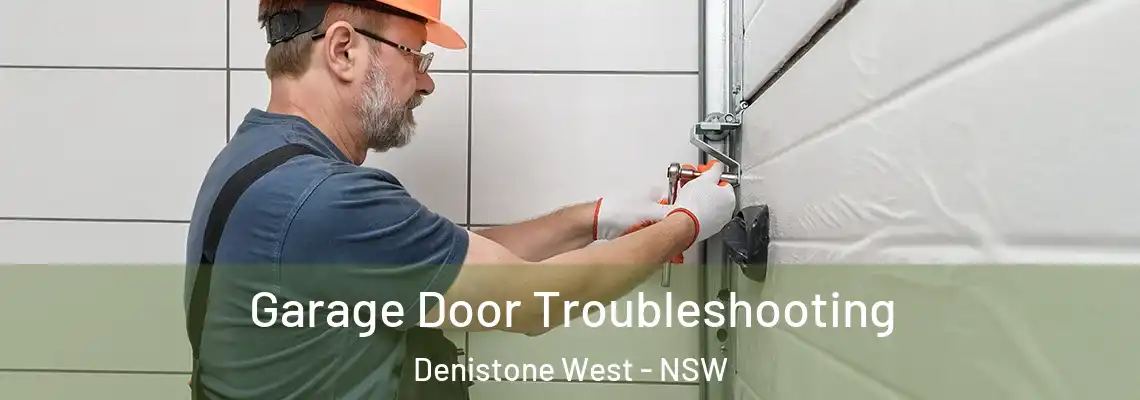 Garage Door Troubleshooting Denistone West - NSW