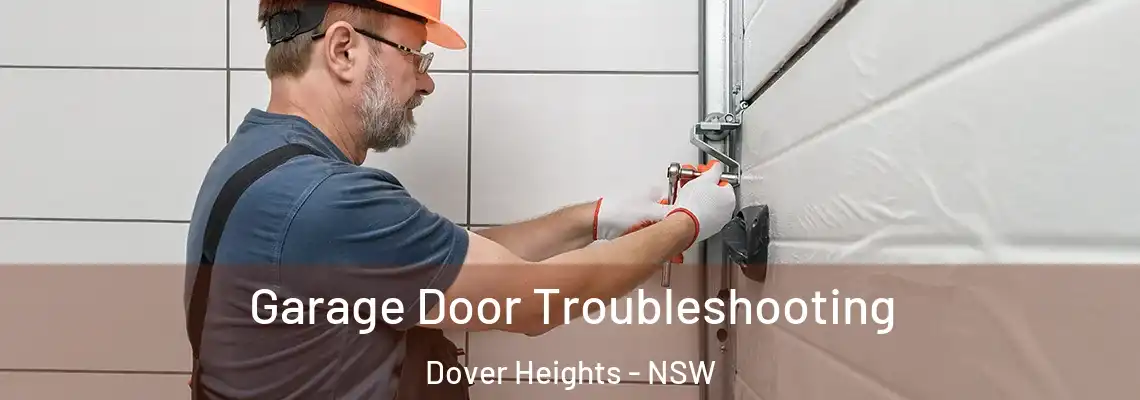 Garage Door Troubleshooting Dover Heights - NSW