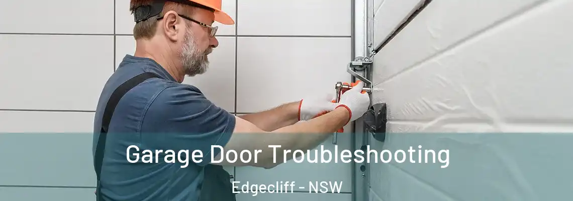 Garage Door Troubleshooting Edgecliff - NSW