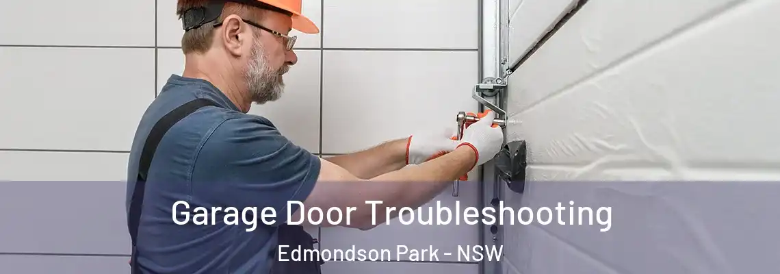 Garage Door Troubleshooting Edmondson Park - NSW