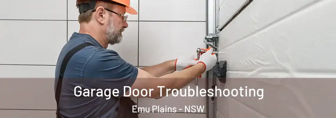 Garage Door Troubleshooting Emu Plains - NSW