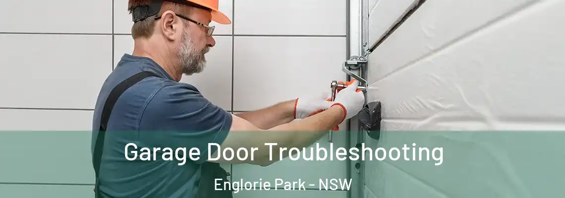 Garage Door Troubleshooting Englorie Park - NSW
