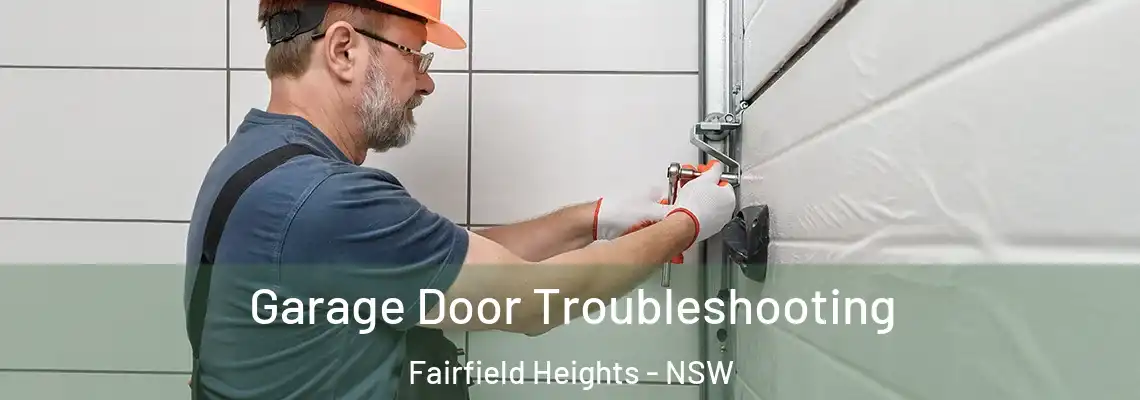 Garage Door Troubleshooting Fairfield Heights - NSW