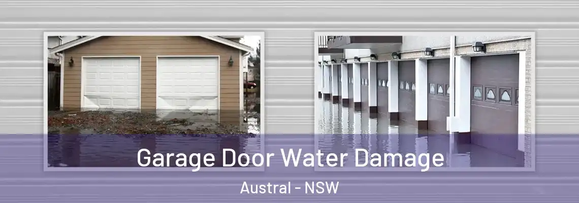 Garage Door Water Damage Austral - NSW