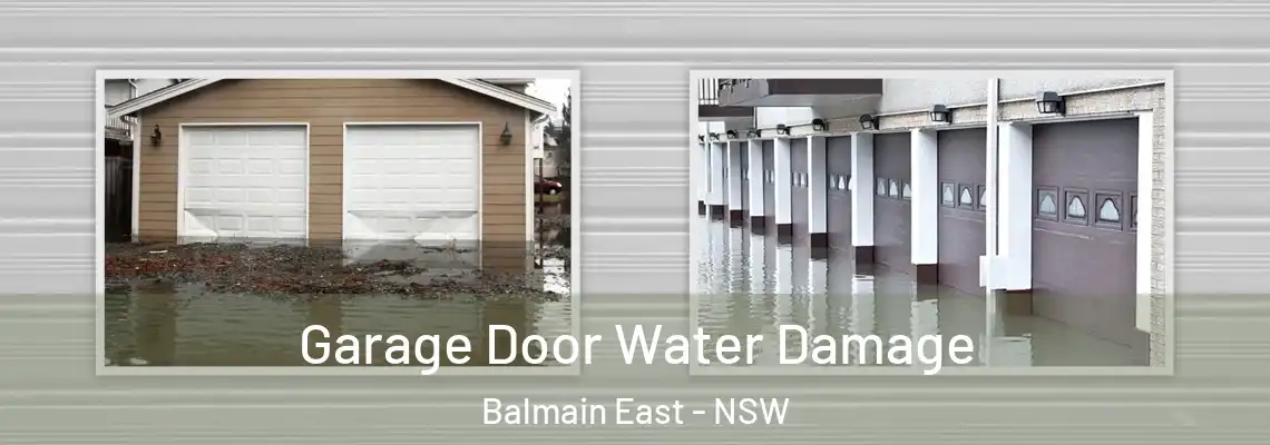 Garage Door Water Damage Balmain East - NSW