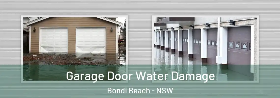  Garage Door Water Damage Bondi Beach - NSW