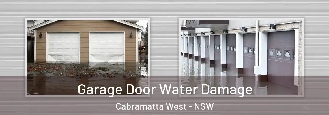 Garage Door Water Damage Cabramatta West - NSW