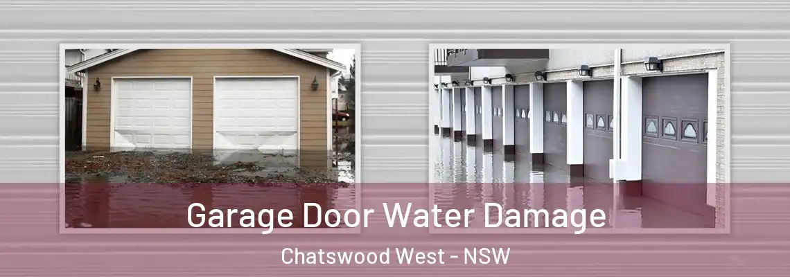 Garage Door Water Damage Chatswood West - NSW