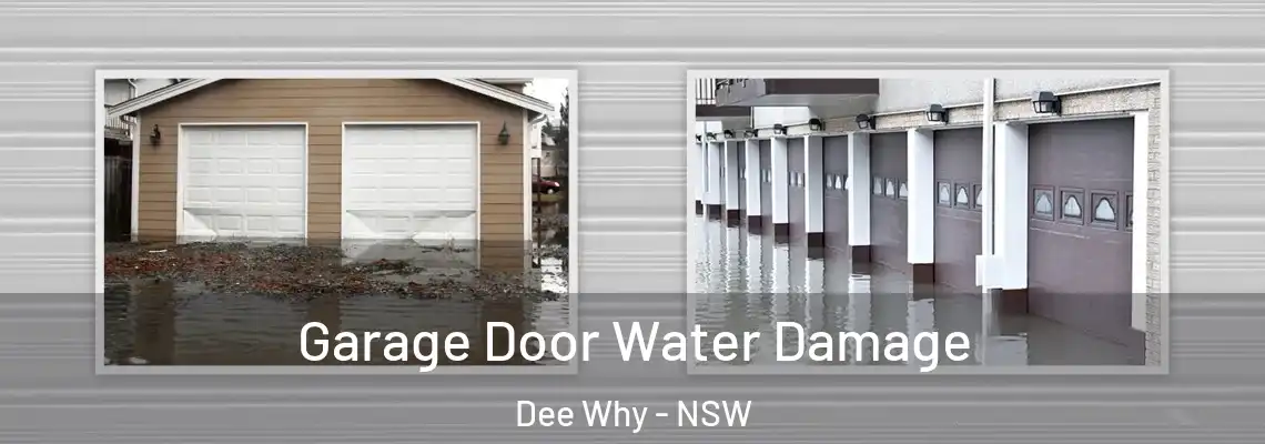 Garage Door Water Damage Dee Why - NSW