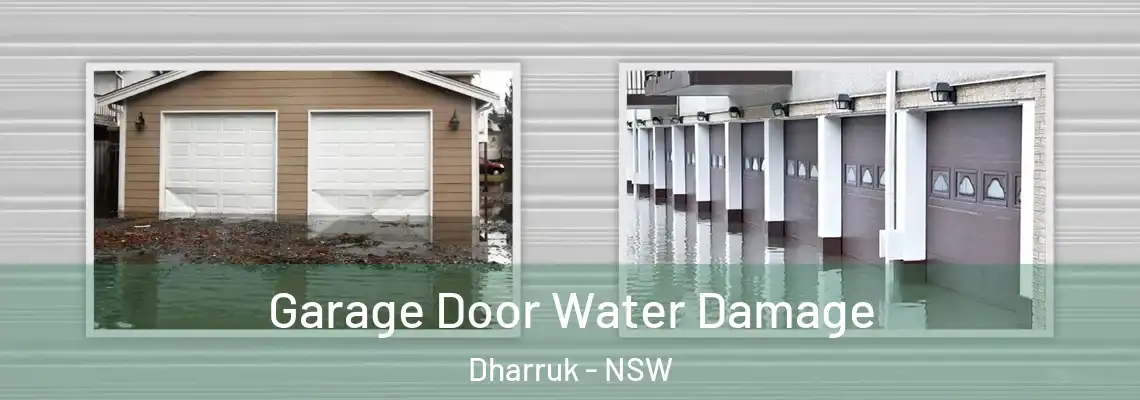 Garage Door Water Damage Dharruk - NSW