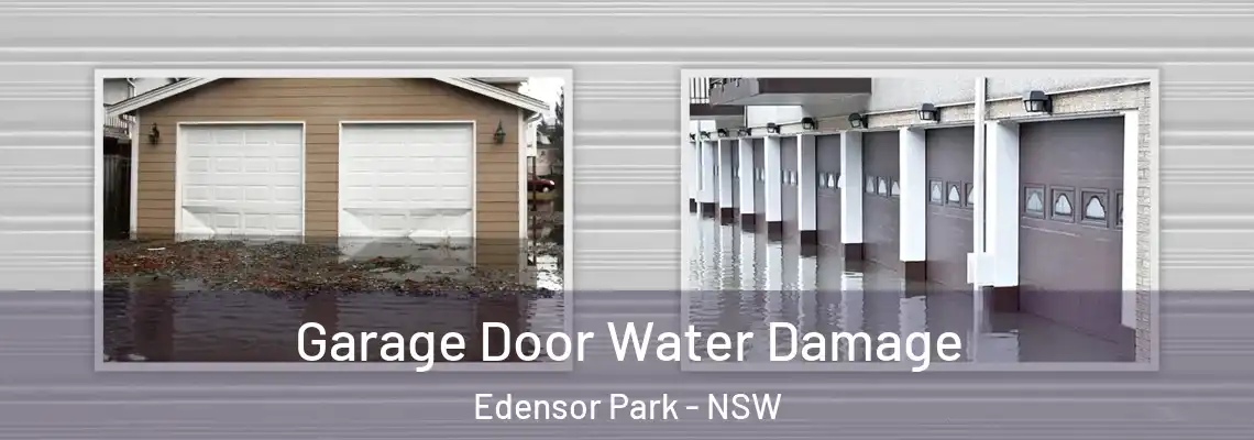 Garage Door Water Damage Edensor Park - NSW