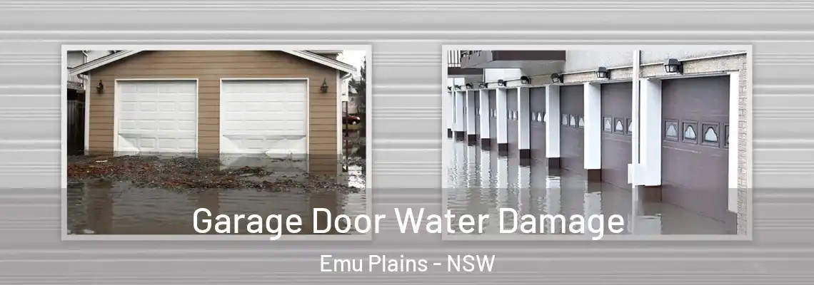 Garage Door Water Damage Emu Plains - NSW