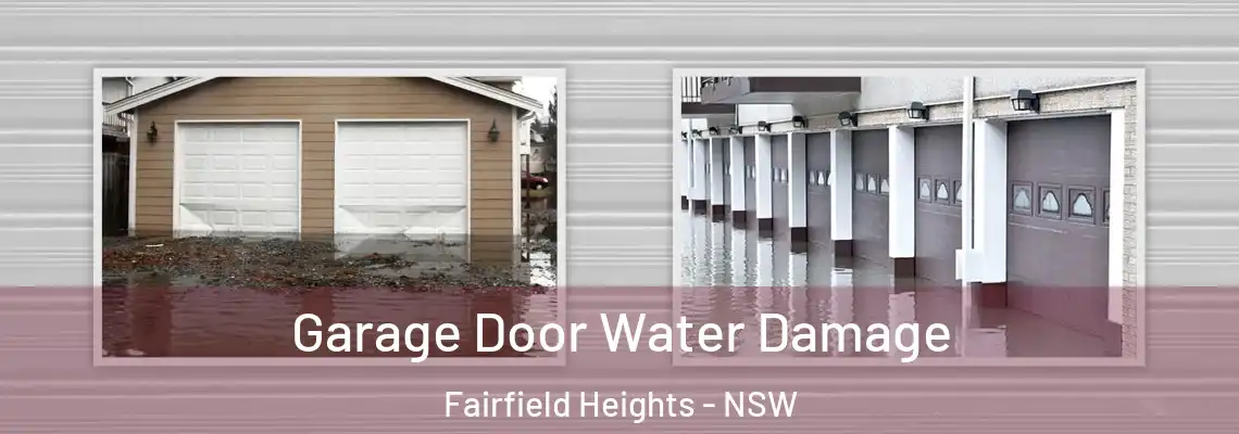 Garage Door Water Damage Fairfield Heights - NSW