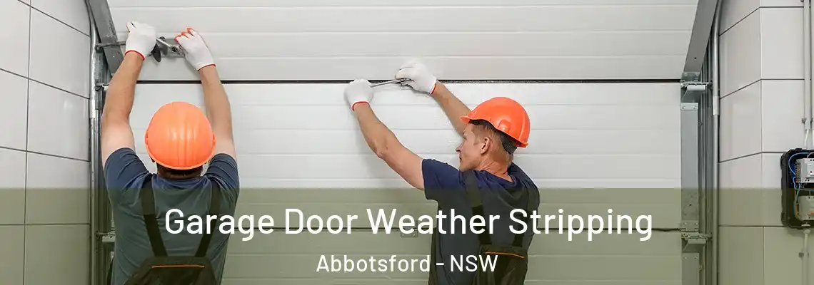 Garage Door Weather Stripping Abbotsford - NSW
