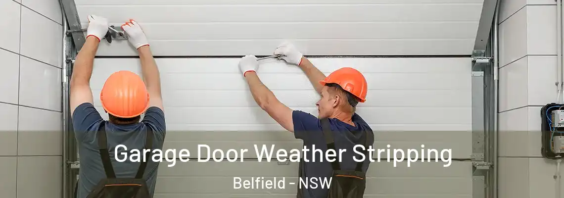 Garage Door Weather Stripping Belfield - NSW
