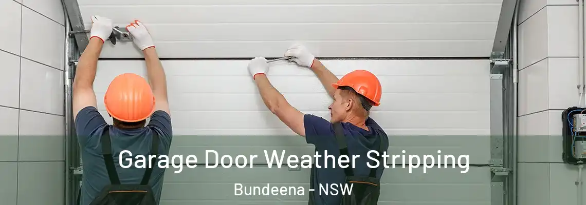 Garage Door Weather Stripping Bundeena - NSW