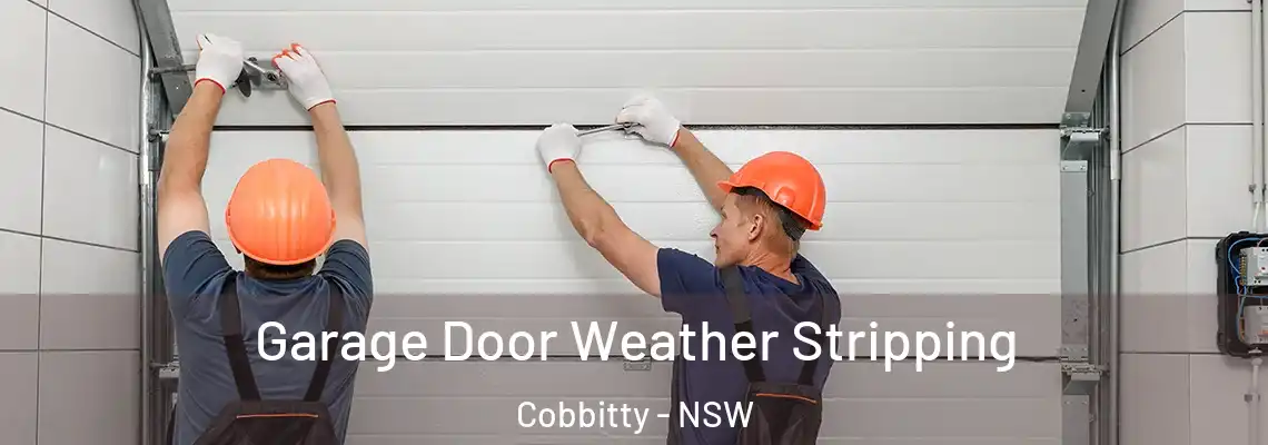 Garage Door Weather Stripping Cobbitty - NSW