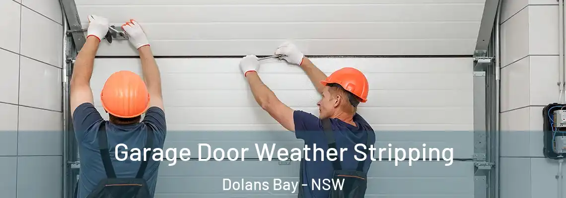Garage Door Weather Stripping Dolans Bay - NSW