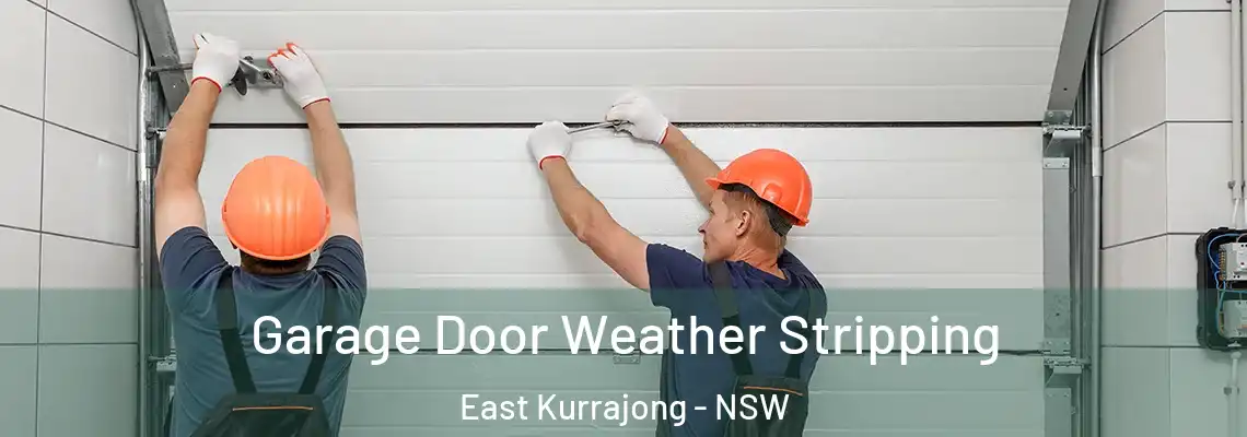 Garage Door Weather Stripping East Kurrajong - NSW