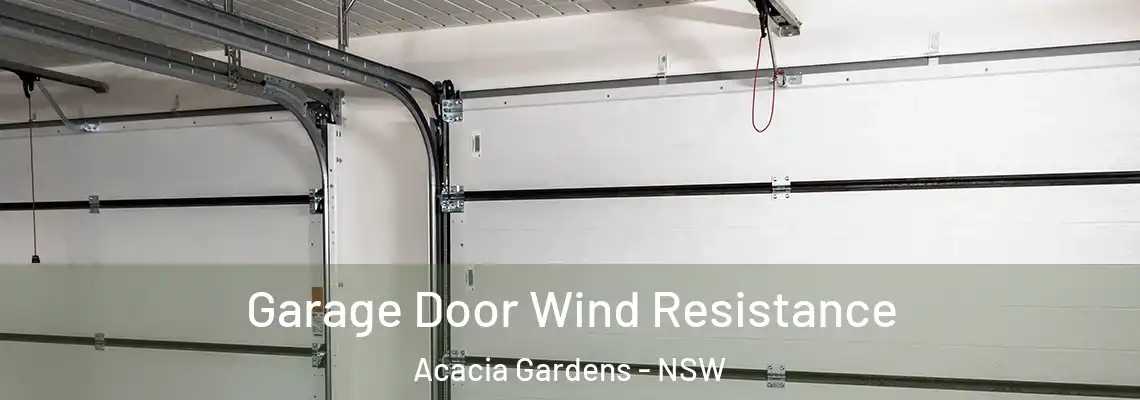 Garage Door Wind Resistance Acacia Gardens - NSW