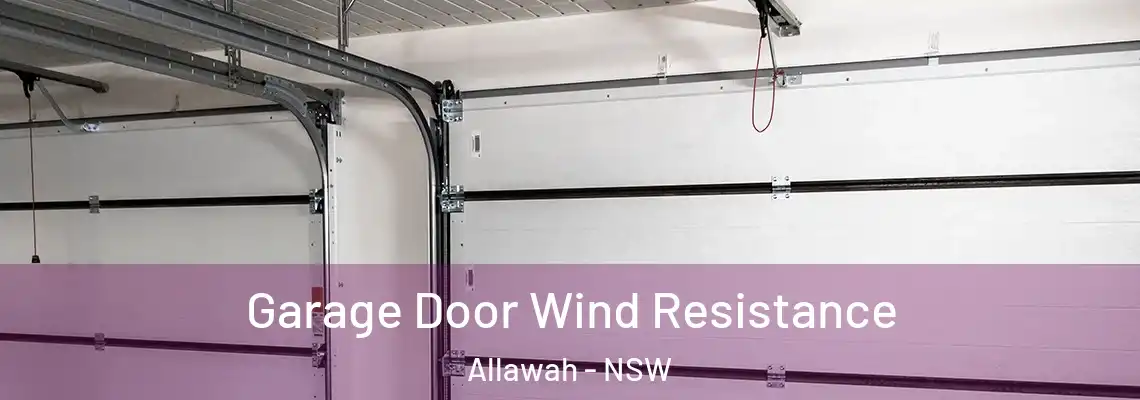 Garage Door Wind Resistance Allawah - NSW