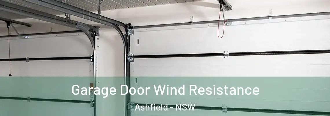 Garage Door Wind Resistance Ashfield - NSW