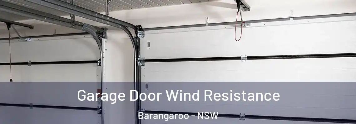  Garage Door Wind Resistance Barangaroo - NSW