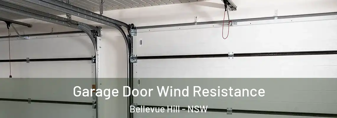 Garage Door Wind Resistance Bellevue Hill - NSW