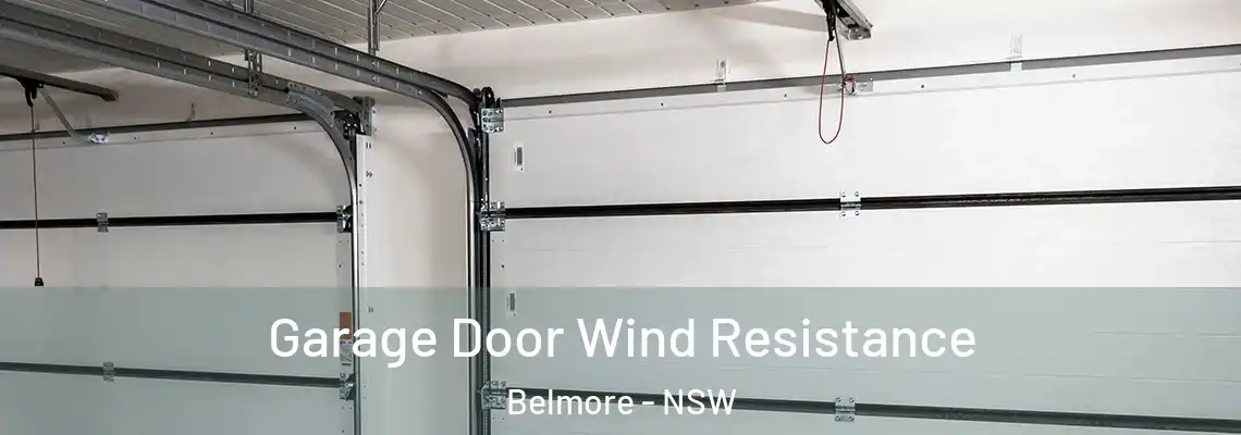 Garage Door Wind Resistance Belmore - NSW