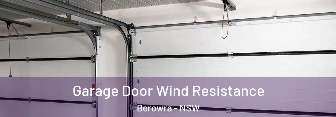 Garage Door Wind Resistance Berowra - NSW