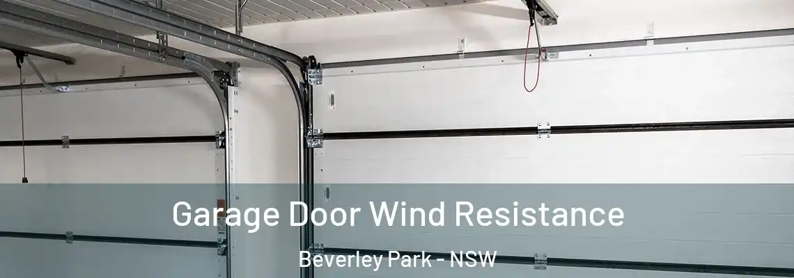 Garage Door Wind Resistance Beverley Park - NSW