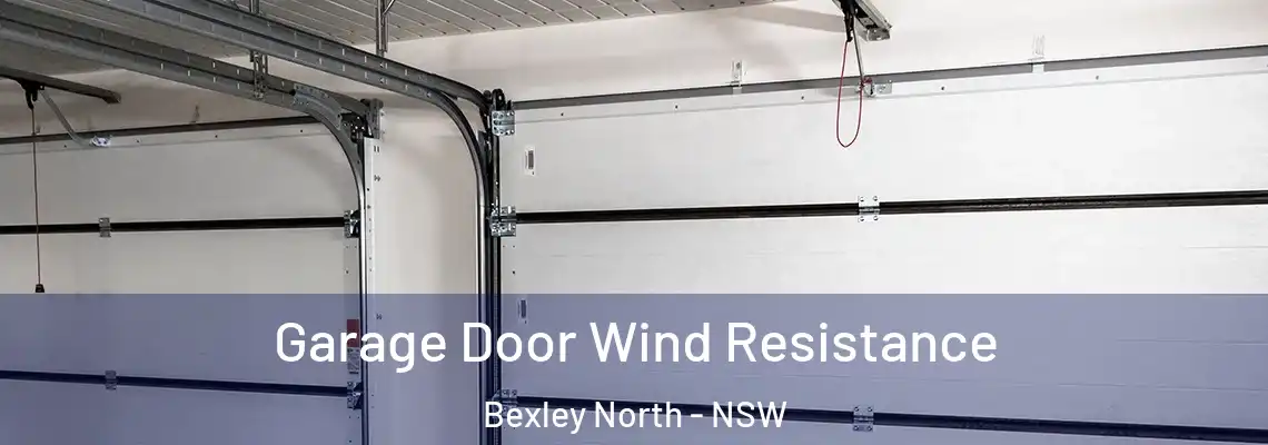 Garage Door Wind Resistance Bexley North - NSW