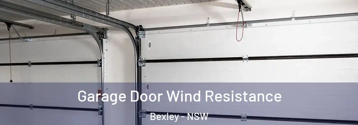  Garage Door Wind Resistance Bexley - NSW