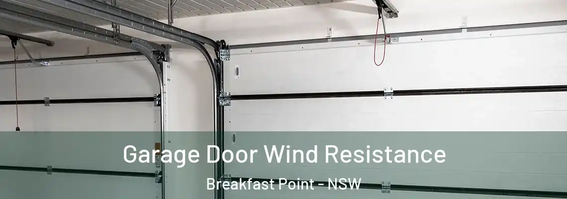 Garage Door Wind Resistance Breakfast Point - NSW