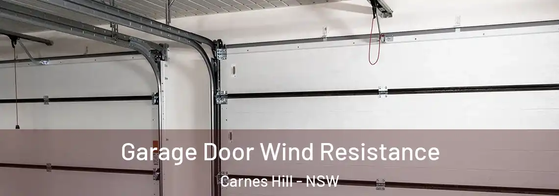 Garage Door Wind Resistance Carnes Hill - NSW