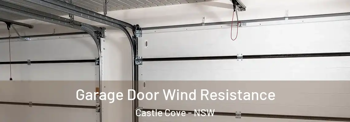 Garage Door Wind Resistance Castle Cove - NSW