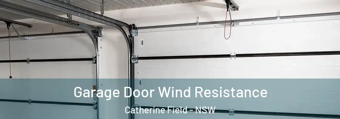 Garage Door Wind Resistance Catherine Field - NSW