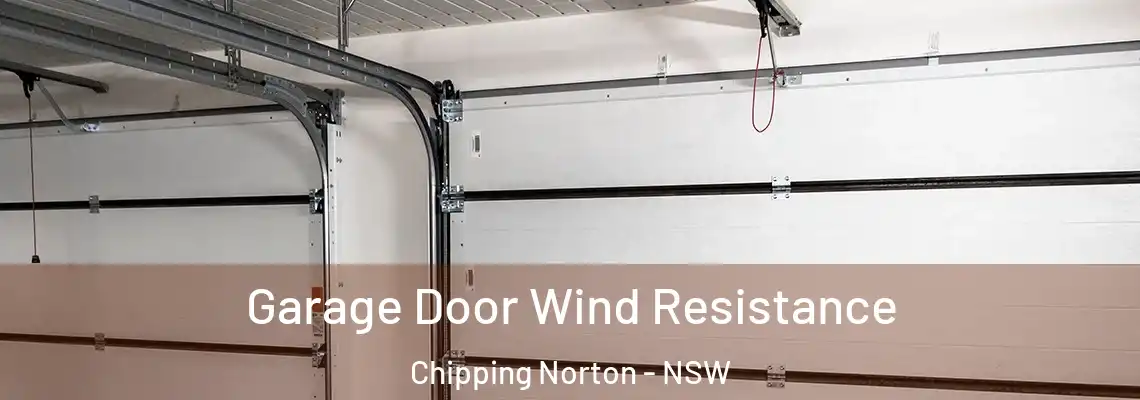 Garage Door Wind Resistance Chipping Norton - NSW