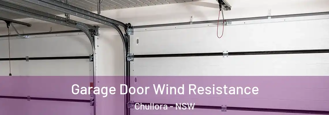 Garage Door Wind Resistance Chullora - NSW